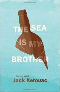 Book Review: The Sea Is My Brother: The Lost Novel, By Jack Kerouac